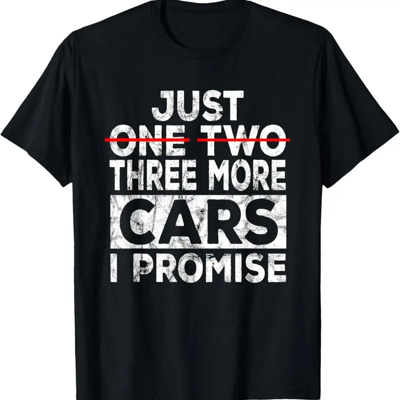 100% Cotton Just One More Car I Promise Mechanic Gift Car Lover Garage T-Shirt