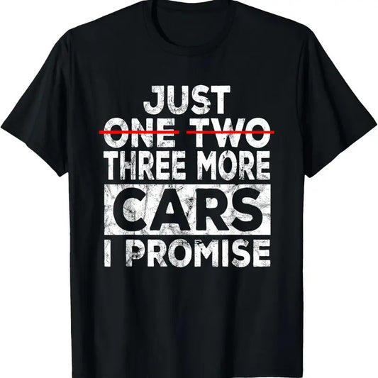 100% Cotton Just One More Car I Promise Mechanic Gift Car Lover Garage T-Shirt