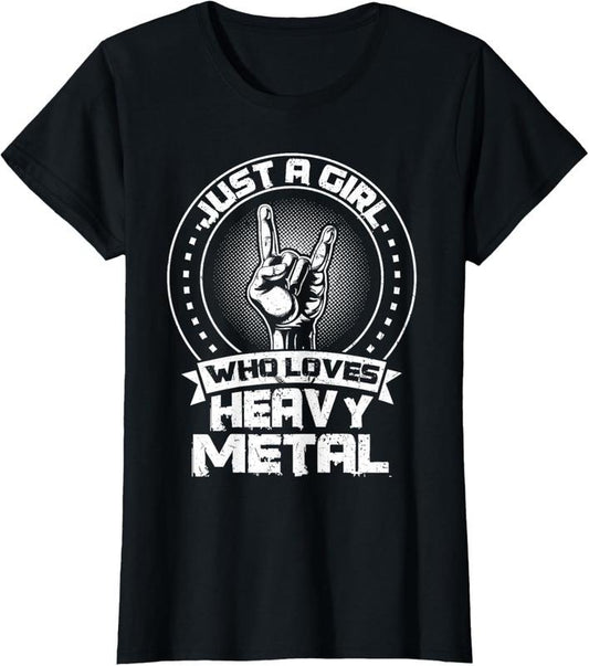 100% Cotton Just a Girl Who Loves Heavy Metal Heavy Metal T-Shirt