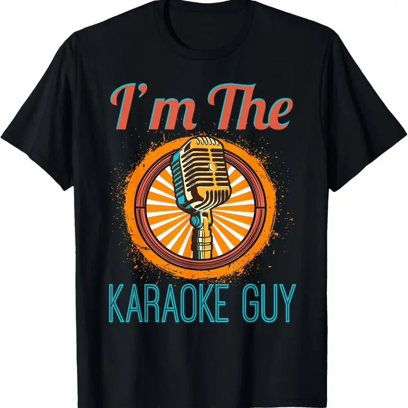 100% Cotton Karaoke Singer Gift - I'm The Karaoke Guy T-shirt Tee T-Shirt