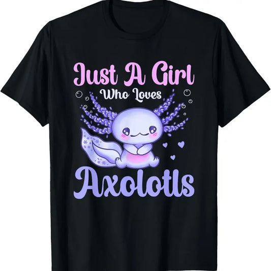 100% Cotton Kawaii Anime Just A Girl Who Loves Axolotls Fish Lovers T-Shirt