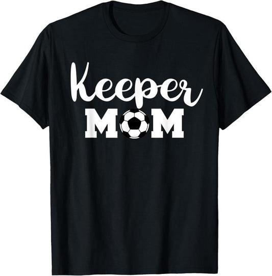 100% Cotton Keeper Mom Funny Soccer Goalkeeper Mom T-Shirt