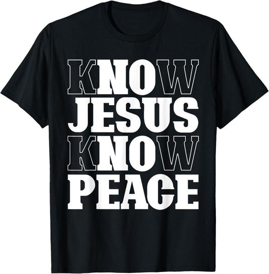 100% Cotton Know Jesus Know Peace Religion God Church Christian Gifts T-Shirt