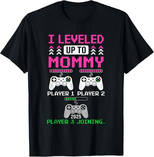 100% Cotton Leveled Up To Mommy Again Funny Funny Gamer Mom Est 2025 T-Shirt