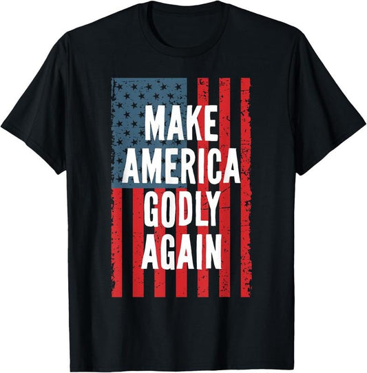 100% Cotton Make America Godly Again 4th Of July Independence Day T-Shirt