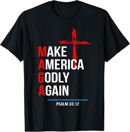 100% Cotton Make America Godly Again Psalm 33 12 T-Shirt