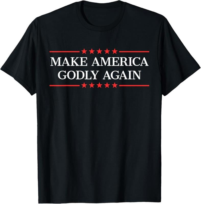100% Cotton Make America Godly Again T-Shirt