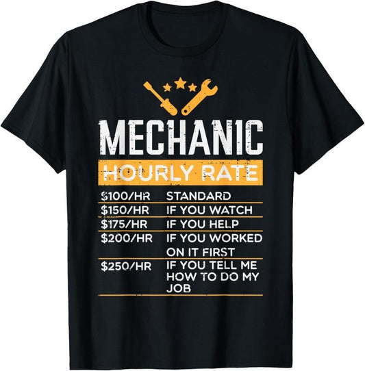 100% Cotton Mechanic Hourly Rate Funny Labor Rates Men Women s Boys T-Shirt