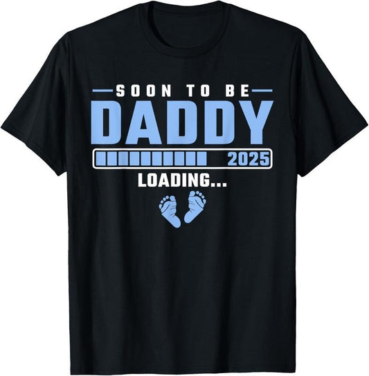 100% Cotton Mens Soon to be Daddy 2025 loading First time Dad T-Shirt