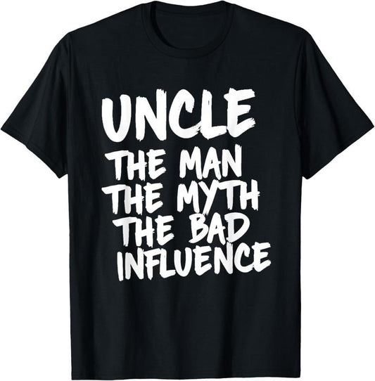 100% Cotton Mens Uncle The Man The Myth The Bad Influence White Funny T-Shirt