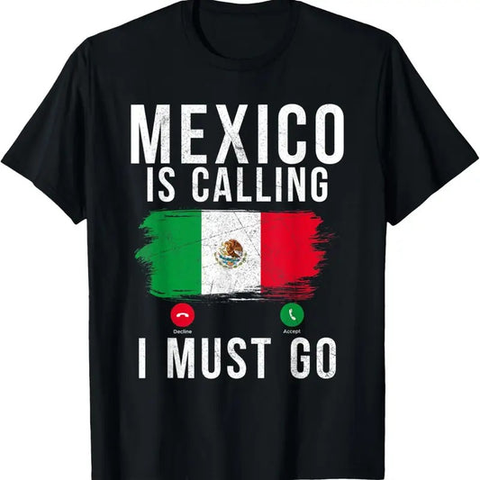100% Cotton Mexico is calling i must go Vacation funny Mexican T-Shirt