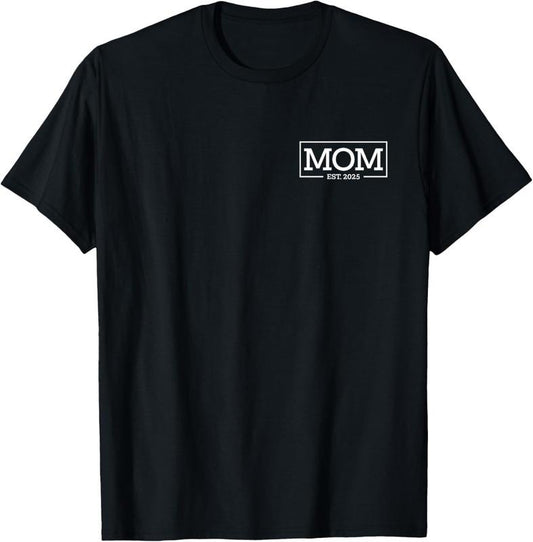 100% Cotton Mom Est 2025 New Mom, Promoted To Mom 2025 First-Time Mom T-Shirt