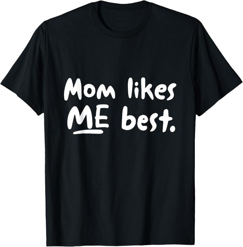 100% Cotton Mom Likes ME Best Funny Mother's Day T-Shirt T-Shirt