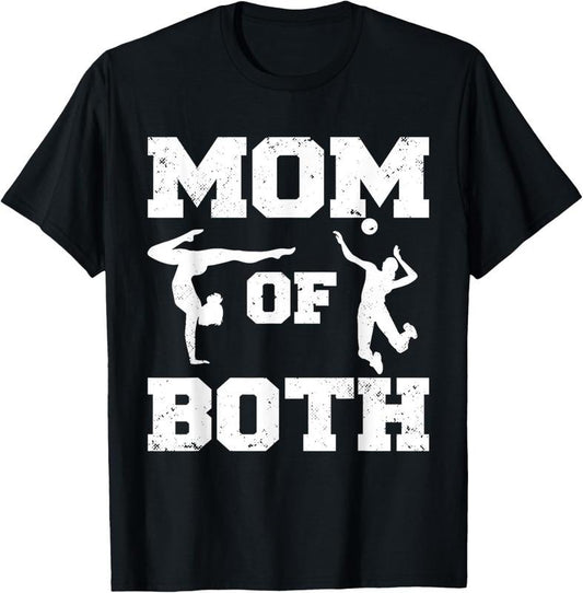 100% Cotton Mom Of Both Funny Volleyball Gymnastics Mom T-Shirt