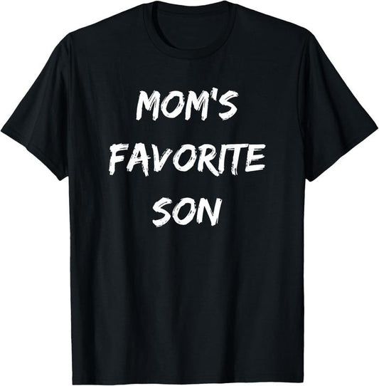 100% Cotton Mom's Favorite Son Funny Sibling T-Shirt