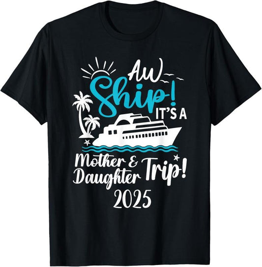 100% Cotton Mother Daughter Trip 2025 Cruise Vacation Mom Matching Women T-Shirt