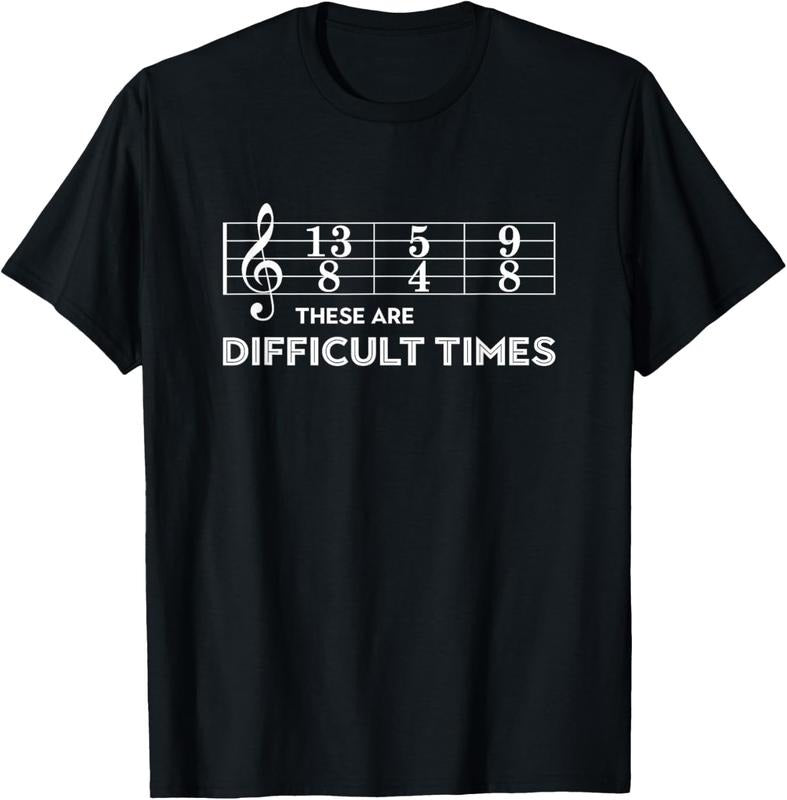 100% Cotton Musician - These Are Difficult Times T-Shirt