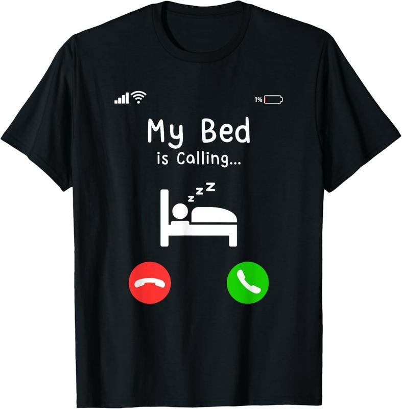 100% Cotton My Bed is Calling Entry Call Funny For Women & Men T-Shirt