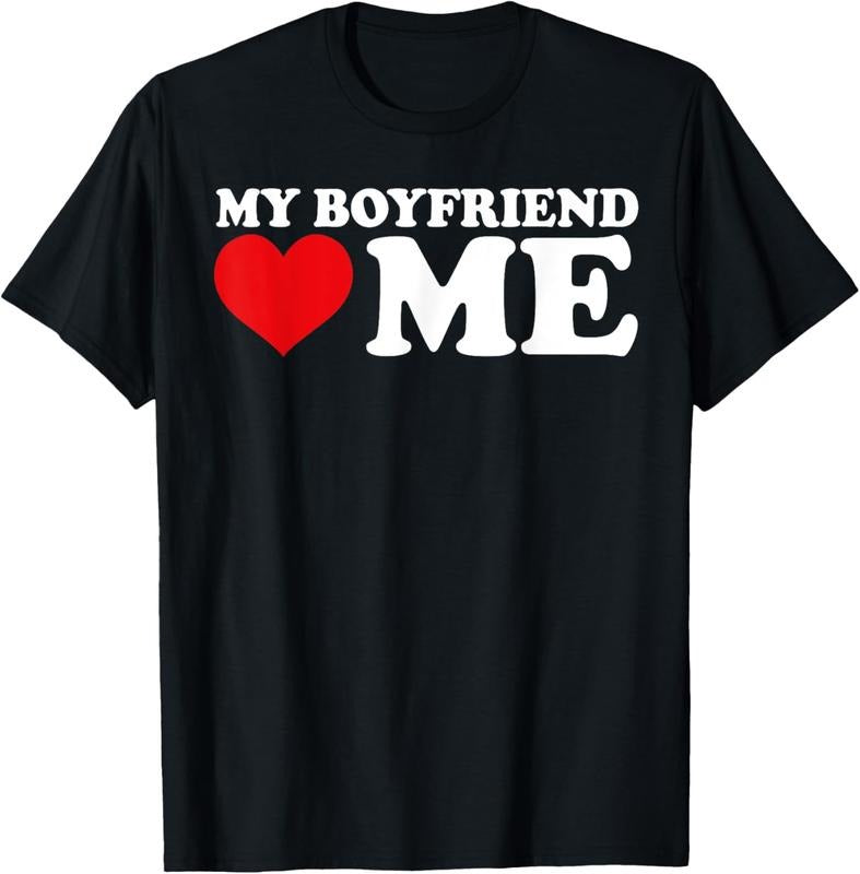 100% Cotton My Boyfriend Love Me I Heart My Boyfriend BF Valentine Day T-Shirt