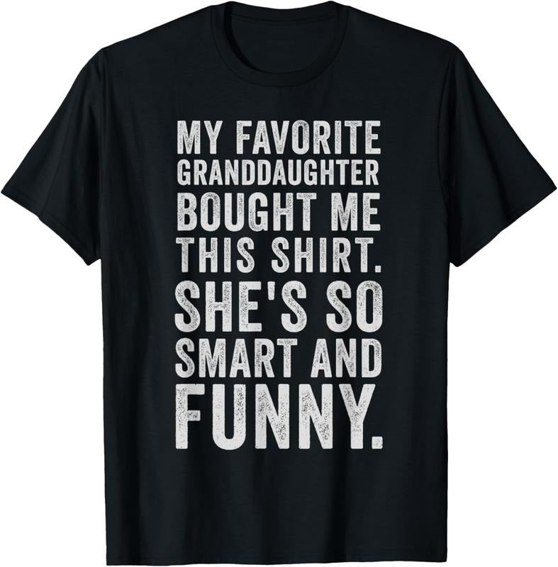 100% Cotton My Favorite Granddaughter Bought Me This Funny Grandparent T-Shirt