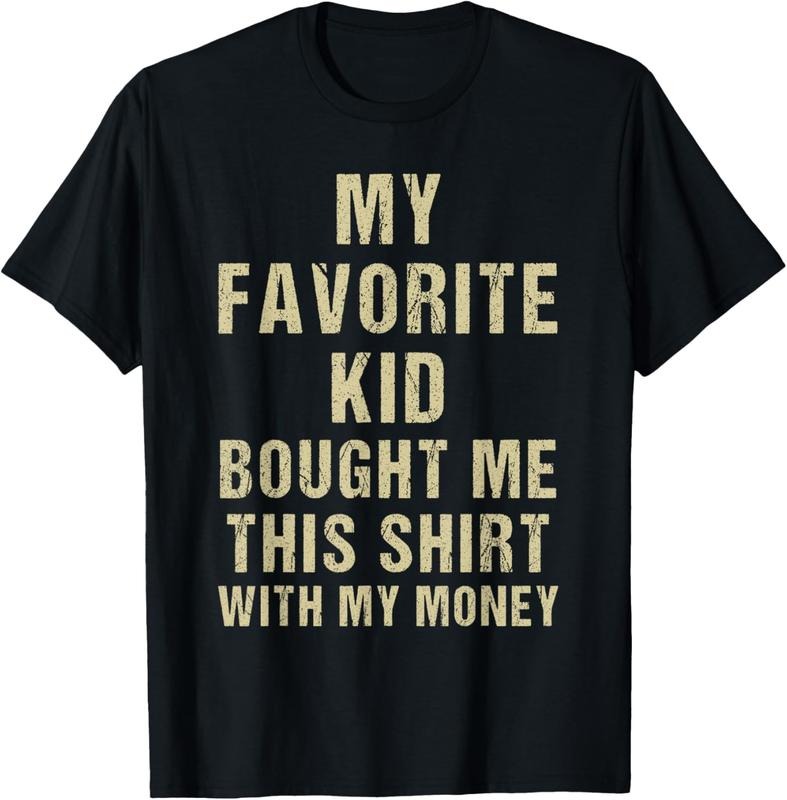 100% Cotton My Favorite Kid Bought Me This Shirt With My Money T-Shirt