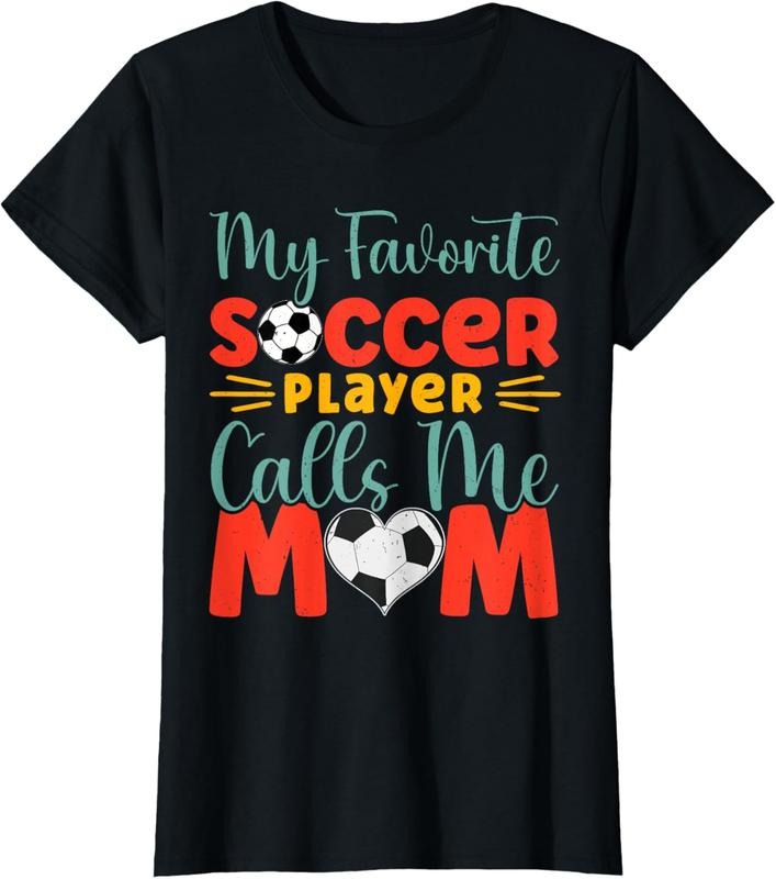100% Cotton My Favorite Soccer Player Calls Me Mom Cute Soccer Women T-Shirt