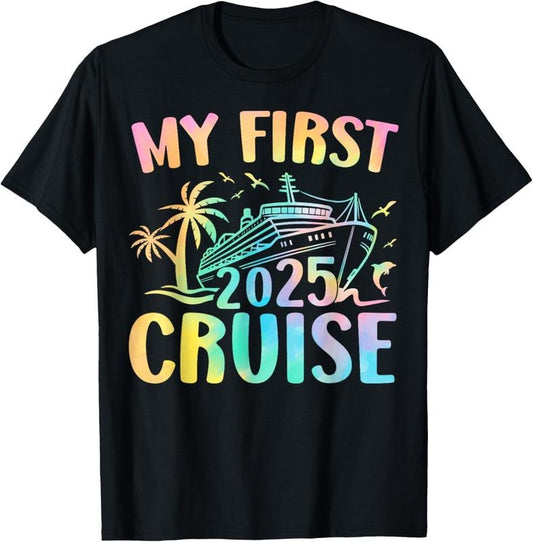 100% Cotton My First Cruise 2025 Cruising Ship Vacation Travel Trip T-Shirt