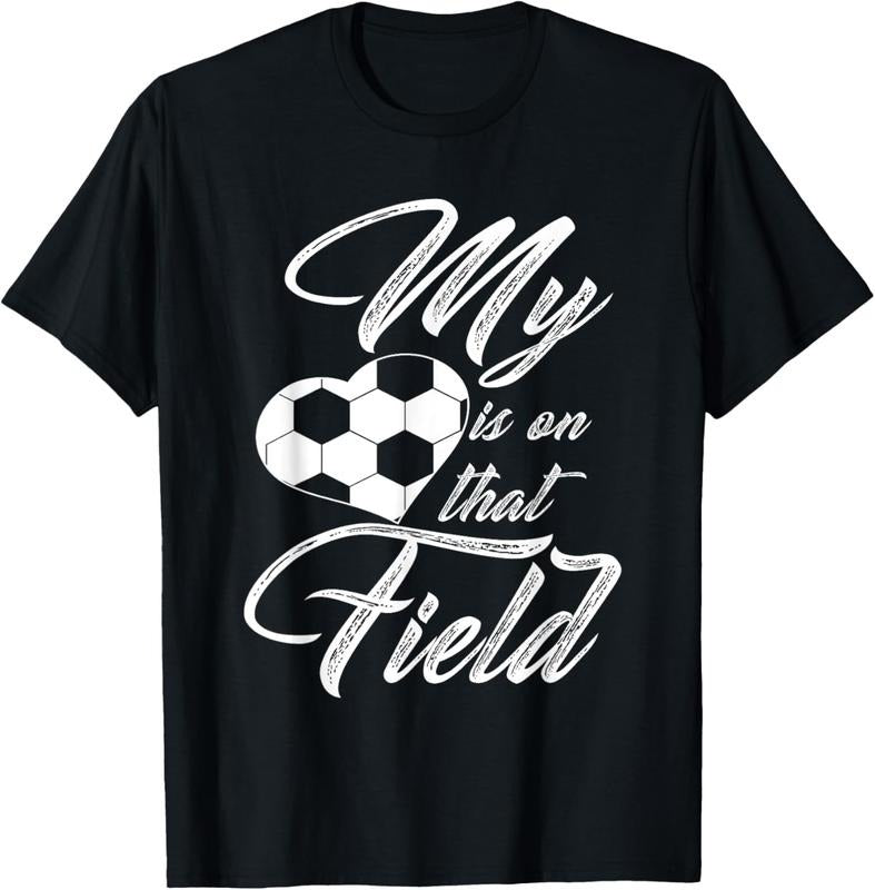 100% Cotton My Heart Is On That Soccer Field Funny Shirt Men Women  T-Shirt