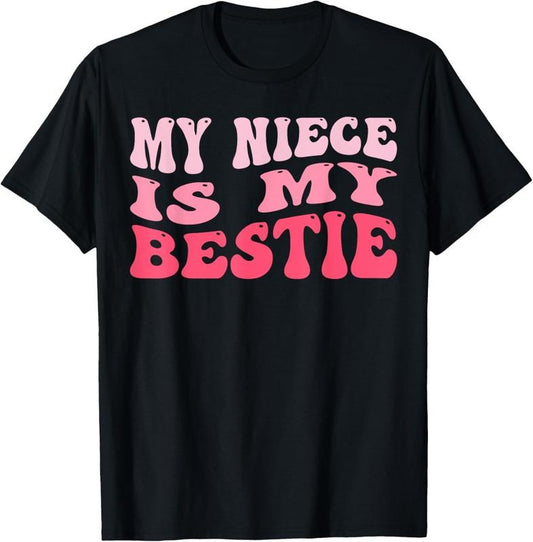 100% Cotton My Niece Is My Bestie For Aunt Uncle Matching Groovy T-Shirt