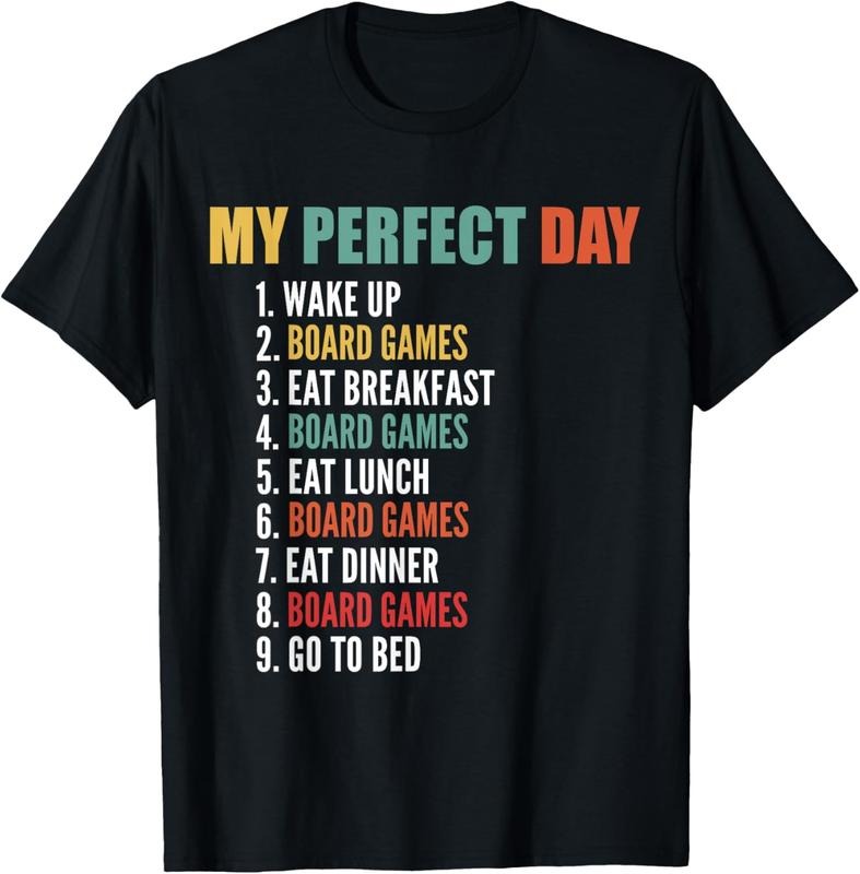 100% Cotton My Perfect Day Funny Board Games T-Shirt
