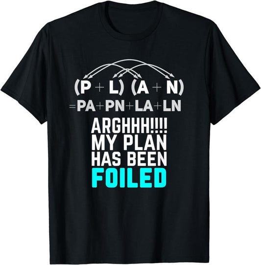 [100% Cotton]My Plan Has Been Foiled Funny Math Teacher Pun T-Shirt