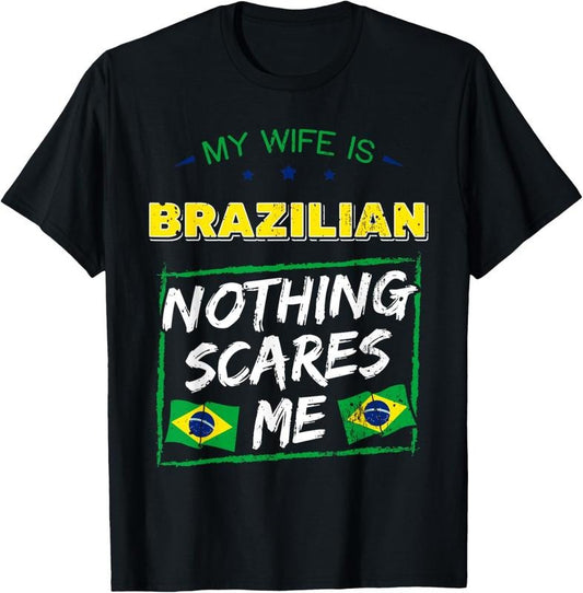 100% Cotton My Wife Is Brazilian Brazil Heritage Roots Flag Pride Short Sleeve T-Shirt