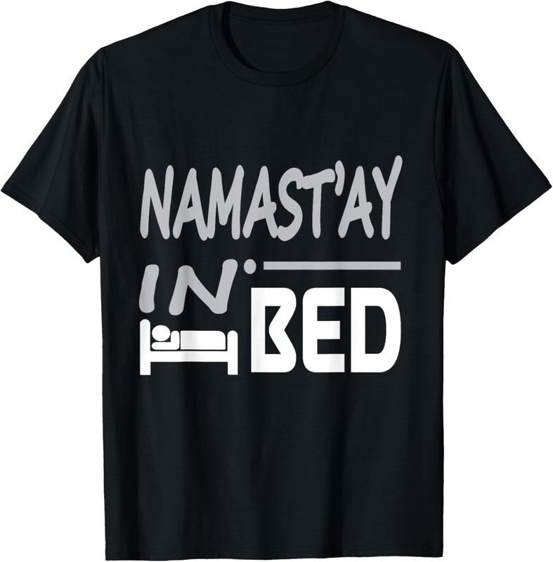 100% Cotton Namastay In Bed Funny Yoga Wordplay T-Shirts