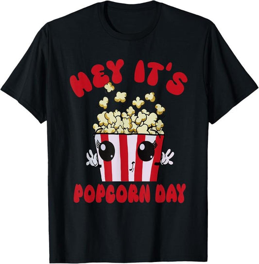 100% Cotton National Popcorn Day Hey It's Popcorn Days For Popcorn Lover T-Shirt
