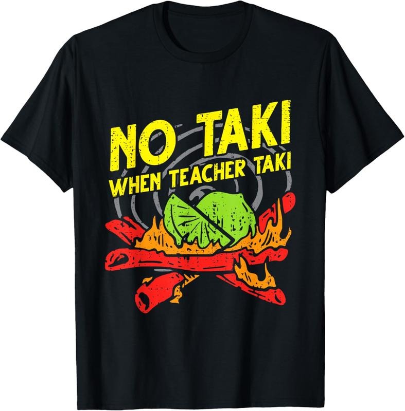 100% Cotton No Taki When Teacher Taki Funny Education Classroom Teacher T-Shirt