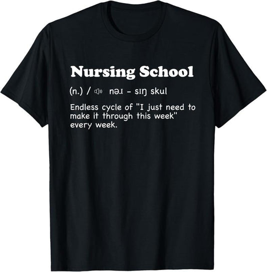 100% Cotton Nursing school - fun definition, funny future nurse gift T-Shirt