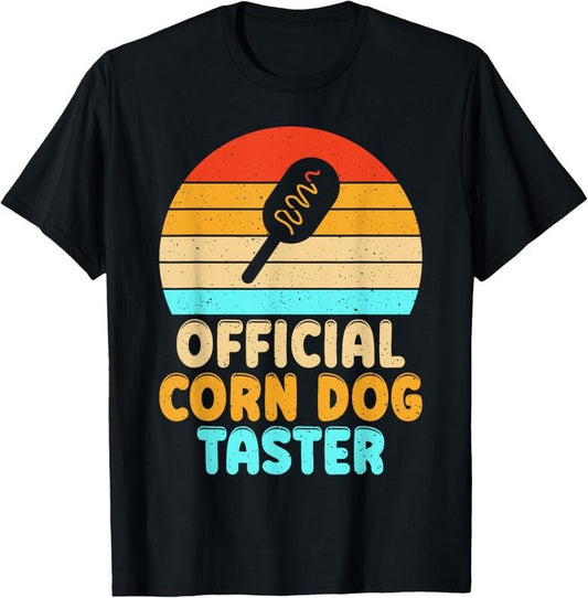100% Cotton Official Corn Dog Taster Corn Dog T-Shirt