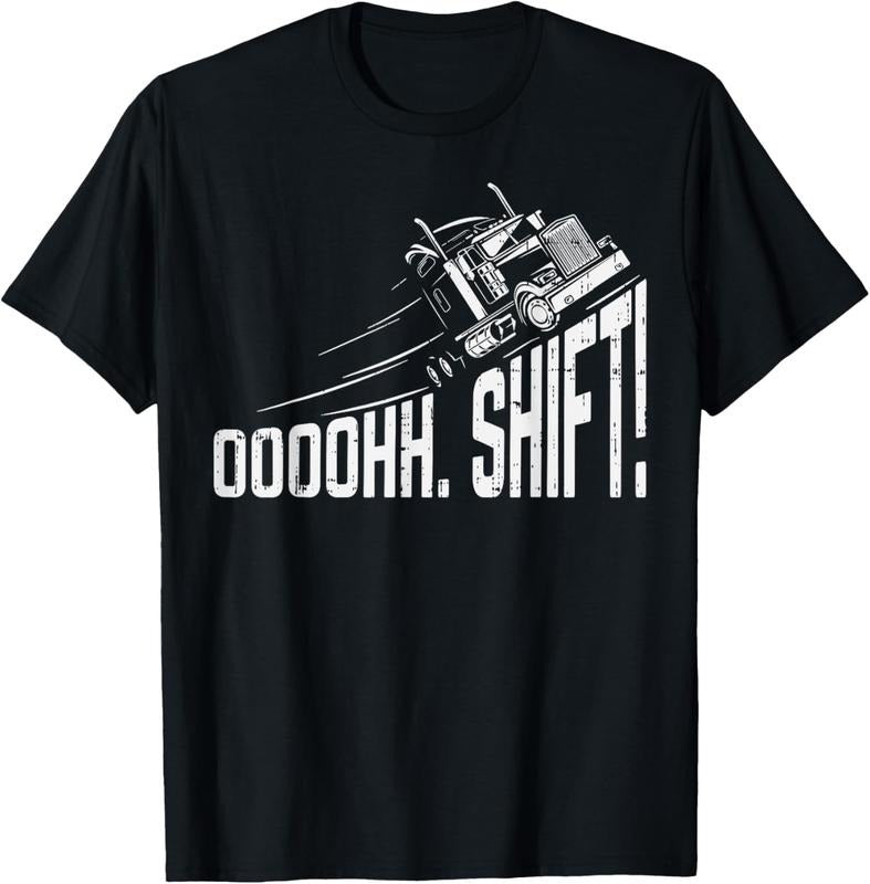 100% Cotton Ohh Shift Funny Truck Gear Big Rig Semi Trucker Driver Gift T-Shirt
