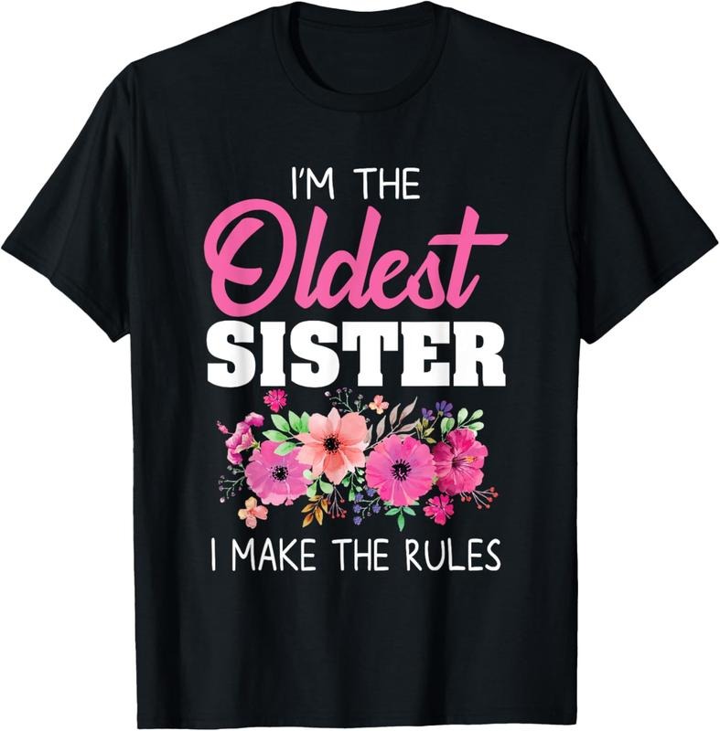 100% Cotton Oldest Sister Shirt I Make The Rules Sister Matching T-Shirt