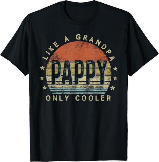 100% Cotton Pappy Like a Grandpa Only Cooler Pappy Gifts Vintage Style T-Shirt