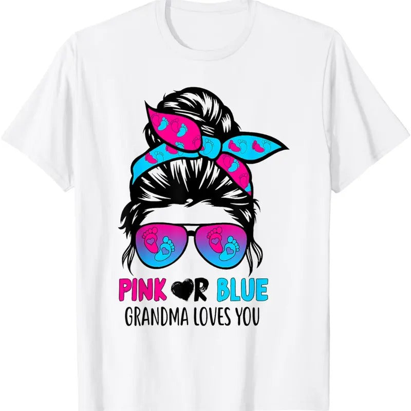 100% Cotton Pink Or Blue Grandma Loves You Messy Bun Hair Gender Reveal T-Shirt