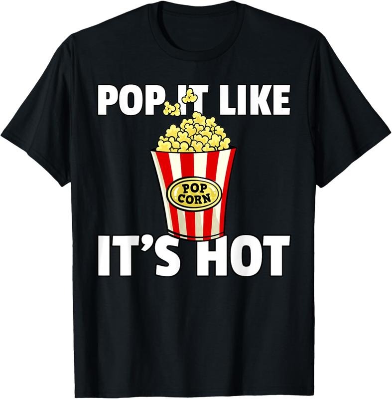 100% Cotton Pop It Like It's Hot Popcorn Cinema Movie Snack T-Shirt