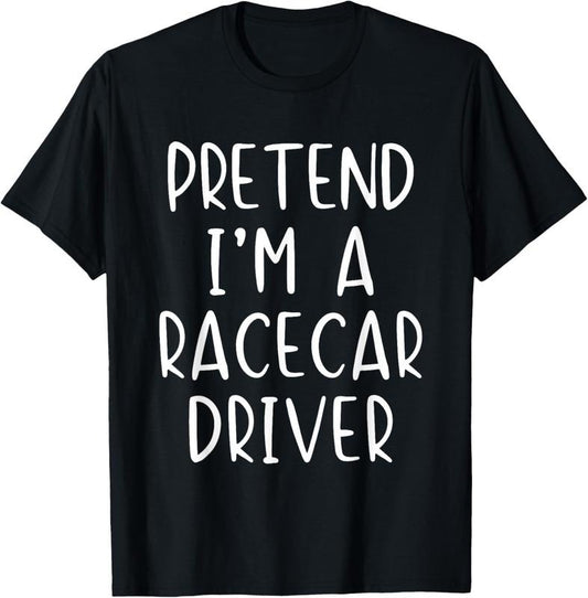 100% Cotton Pretend Race Car Driver Costume Halloween Lazy Funny RaceCar T-Shirt