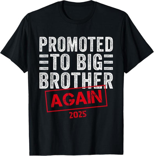 100% Cotton Promoted To Big Brother Again Est 2025 Pregnancy T-Shirt