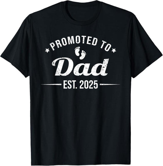 100% Cotton Promoted To Dad EST. 2025 Funny Soon To Be Dad T-Shirt