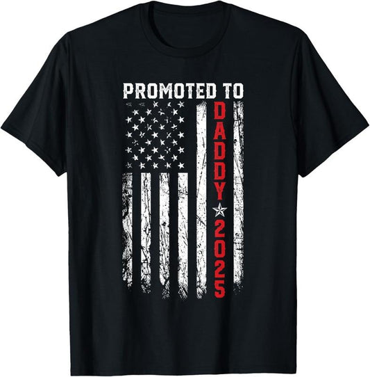 100% Cotton Promoted To Daddy Est 2025 Patriotic First-Time Dad, New Dad T-Shirt