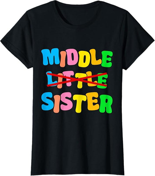 100% Cotton Promoted To Middle Sister  Announcement Funny Gifts T-Shirt