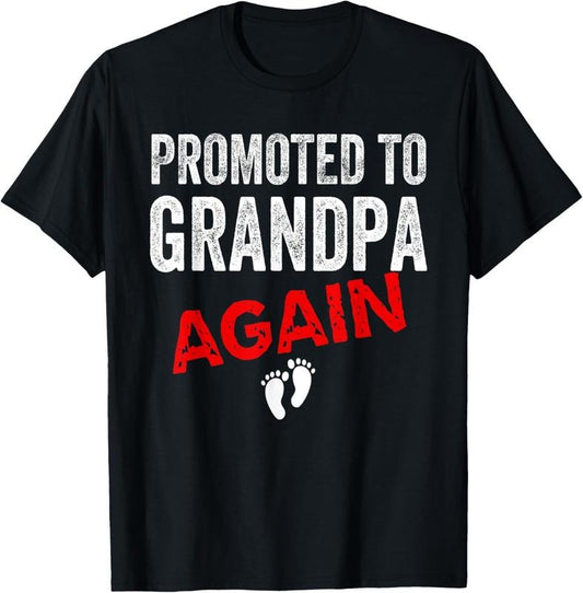 100% Cotton Promoted to Grandpa Again Dad Pregnancy Announcement Funny T-Shirt