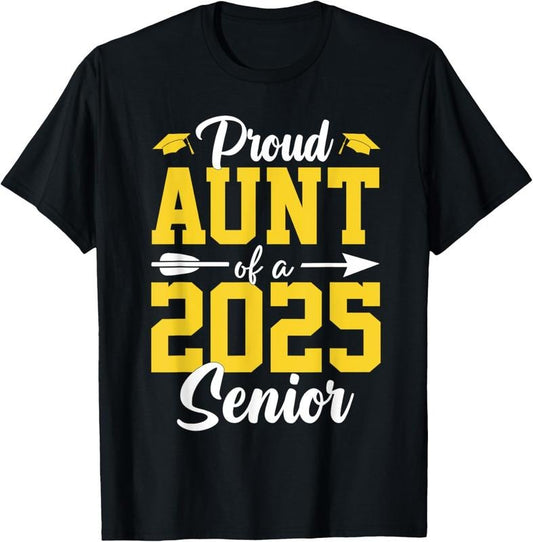 100% Cotton Proud Aunt Of A Senior 2025 Class of 2025 Senior Aunt T-Shirt