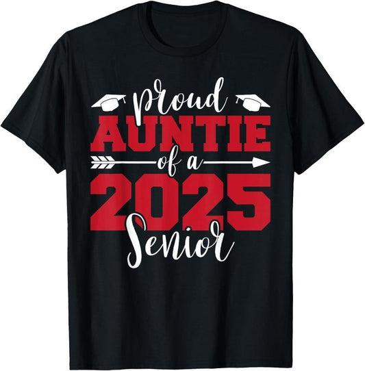 100% Cotton Proud Auntie Of A 2025 Senior Graduate Family Graduation T-Shirt